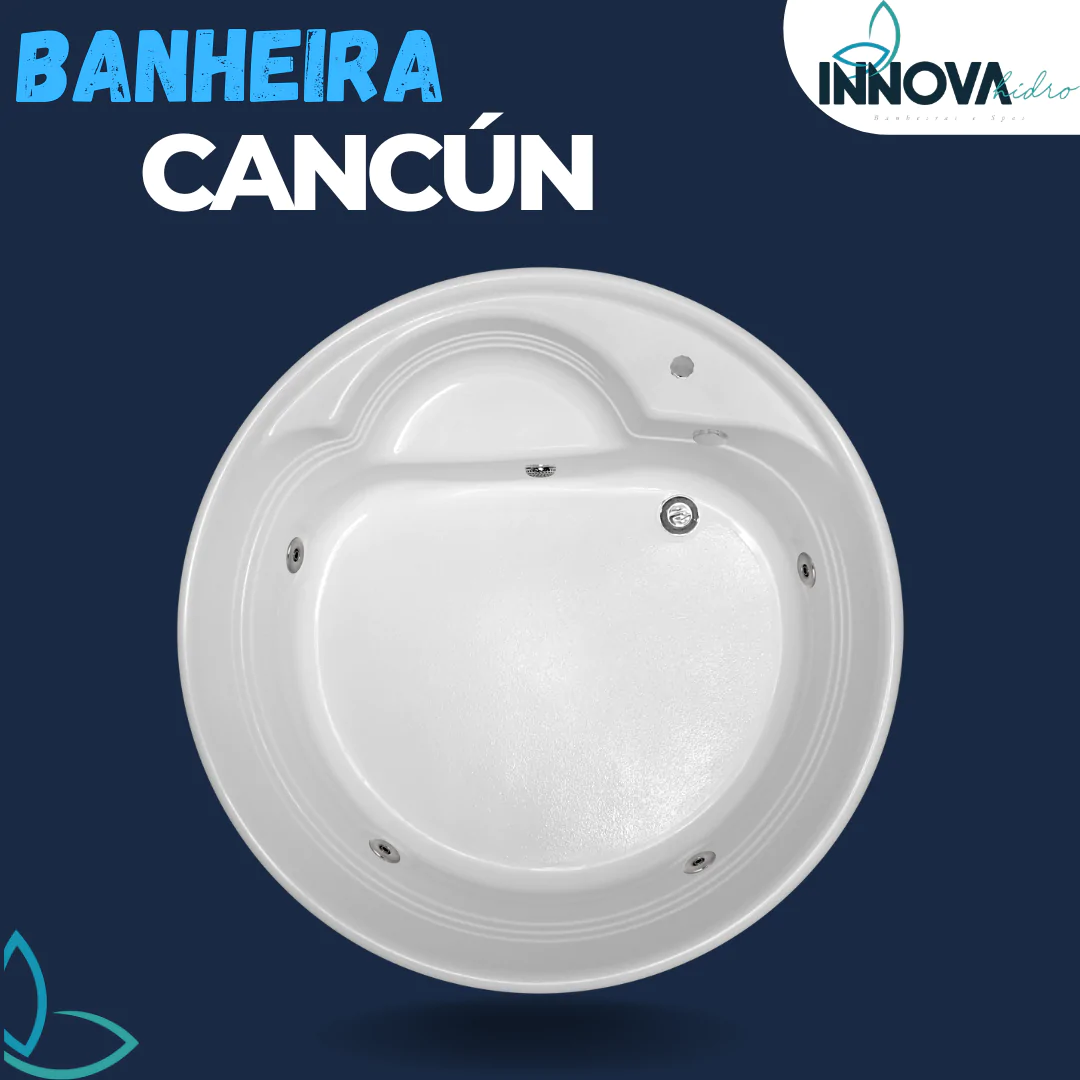 BANHEIRA CANCUN
