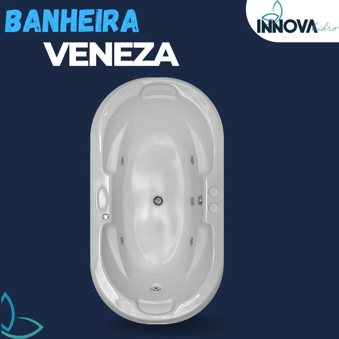 BANHEIRA VENEZA