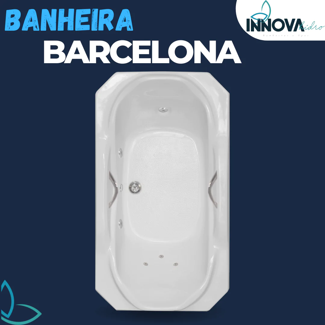 BANHEIRA BARCELONA